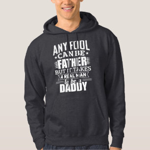 Echte Mannen Zijn Vaders - Vaderschap Quote Hoodie