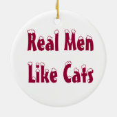 Echte Mannen zoals kattenversiering Keramisch Ornament (Achterkant)