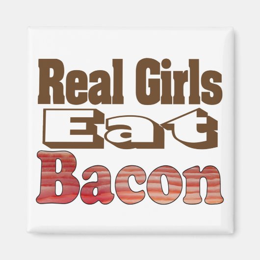 Echte Meisjes Eten Bacon Magneet (Voorkant)
