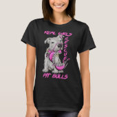 Echte Meisjes Redding Pit Bulls T-shirt (Voorkant)