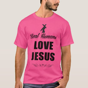 Echte mensen houden van Jezus T-shirt