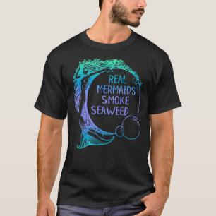 Echte mermaïden Rook Smoke Seaweed grappige volwas T-shirt