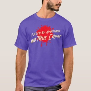 Echte misdaad gevoed door Avocados onopgeloste moo T-shirt
