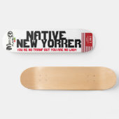 ECHTE NEW YORKER Skateboard (Horizontaal)