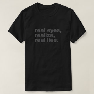 echte ogen, realisme, echte leugens t-shirt