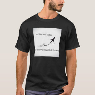 Echte piloten worden nooit verloren t-shirt
