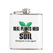 Echte Planten hebben grond nodig Hydroponic is nie Heupfles (Voorkant)