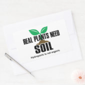 Echte Planten hebben grond nodig Hydroponic is nie Rechthoekige Sticker (Envelop)