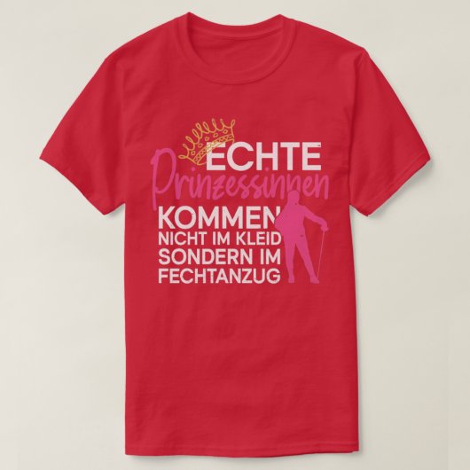 Echte Prinzessinnen kommen im Fechtanzug F T-shirt (Design voorkant)