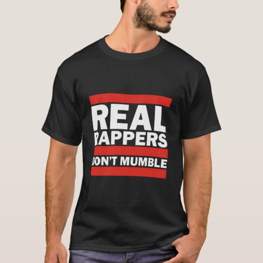 Echte Rappers Dont Mumble Old School Hip Hop Rap T-shirt (Voorkant)