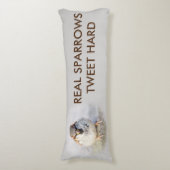 Echte Sparrows Tweet Hard Grappig aanpasbaar Lichaamskussen (Voorkant Verticaal)