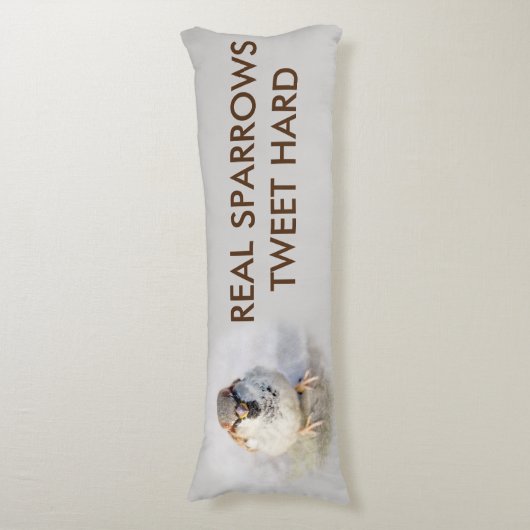 Echte Sparrows Tweet Hard Grappig aanpasbaar Lichaamskussen (Voorkant Verticaal)