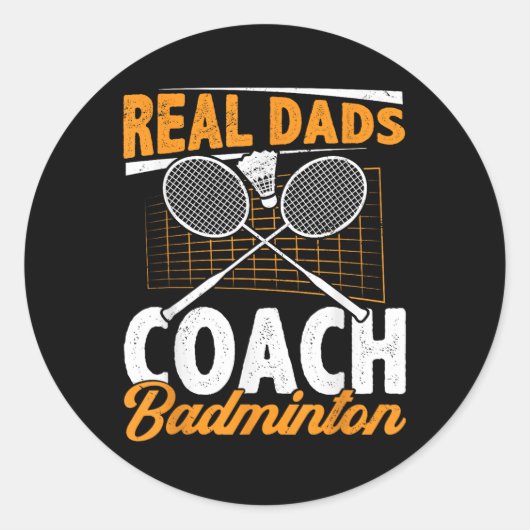 Echte vaders coach badminton badminton speler shut ronde sticker (Voorkant)