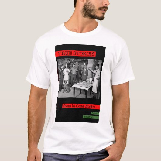 Echte verhalen uit la Cosa Nostra T-shirt (Voorkant)