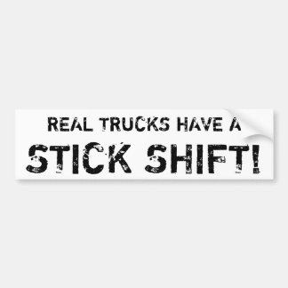 Echte vrachtwagens hebben een STICK SHIFT! Bumpersticker