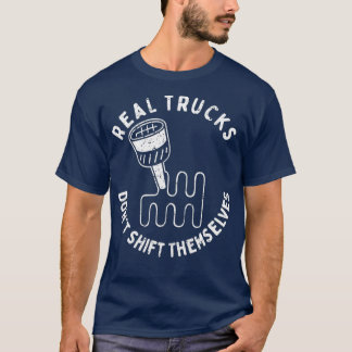 Echte vrachtwagens kunnen zich niet verplaatsen t-shirt