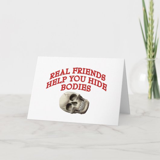 Echte vrienden helpen je lichamen te verbergen kaart (Voorkant)