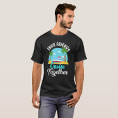 Echte vrienden varen samen t-shirt (Voorkant volledig)
