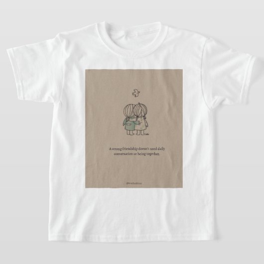"Echte Vriendschapsquote T-shirt" T-shirt (Laagn)