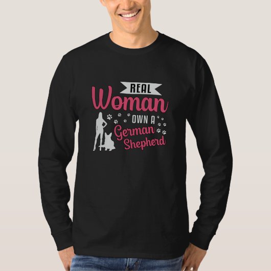 Echte vrouw bezit een Duitse herdershond Grappig T-shirt (Voorkant)