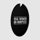 Echte vrouwen doen Burpees Ornament (voorkant)