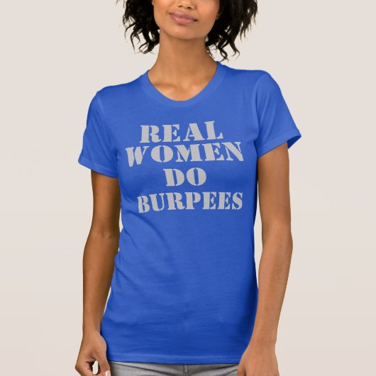 Echte vrouwen doen Burpees T-shirt (Voorkant)