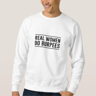 Echte vrouwen doen Burpees Trui