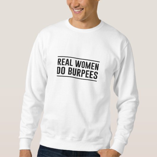 Echte vrouwen doen Burpees Trui (Voorkant)