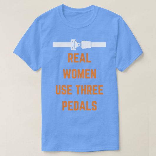 Echte vrouwen gebruiken drie pedalen 10 t-shirt (Design voorkant)