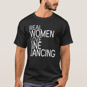 Echte vrouwen houden van lijn dansen lijn danser d t-shirt