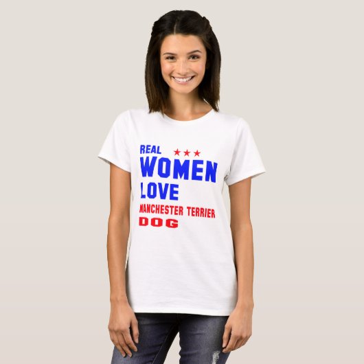 Echte vrouwen houden van Manchester Terrier dog T-shirt (Voorkant volledig)