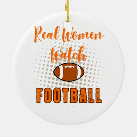 Echte vrouwen kijken Football - Funny Football Quo Keramisch Ornament (Achterkant)