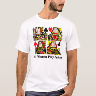 Echte vrouwen spelen poker t-shirt