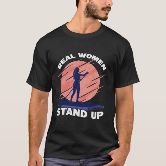 Echte Vrouwen Stand Up Paddling Surf SUP Meisje Pa T-shirt (Voorkant)