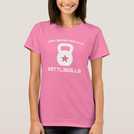 Echte vrouwen trainen met Kettlebells T-shirt (Voorkant)
