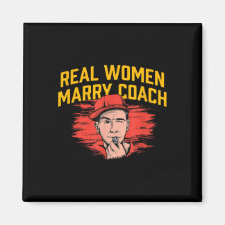 Echte Vrouwen Trouwen Coach Funny Coaching Humor M Magneet