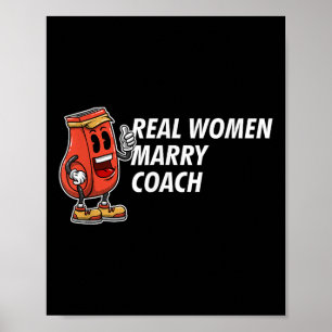 Echte vrouwen trouwen coach grappige coaching humo poster