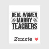Echte vrouwen trouwen leraren grappige sarcastisch sticker (Vel)