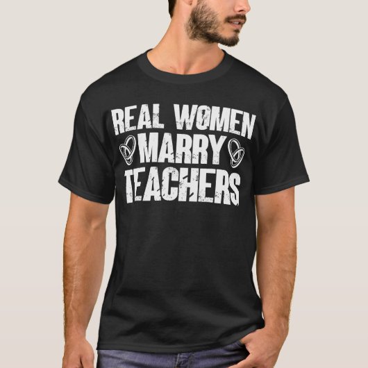 Echte vrouwen trouwen met leraren Funny sarcastisc T-shirt (Voorkant)