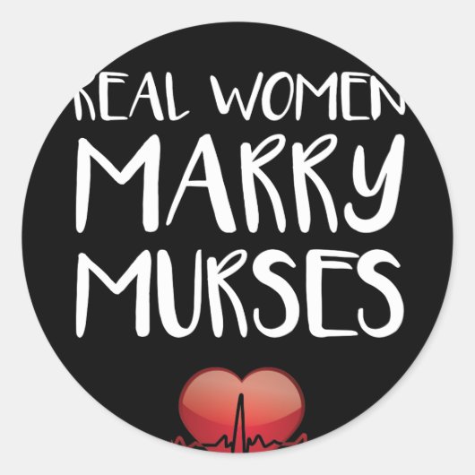 Echte vrouwen Trouwen Murses Mannelijke Verpleegst Ronde Sticker (Voorkant)