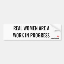 Echte vrouwen zijn een werk in uitvoering (Bumpers Bumpersticker