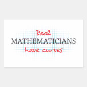 Echte wiskundigen hebben krommen | Funny Wiskunde Rechthoekige Sticker (Voorkant)