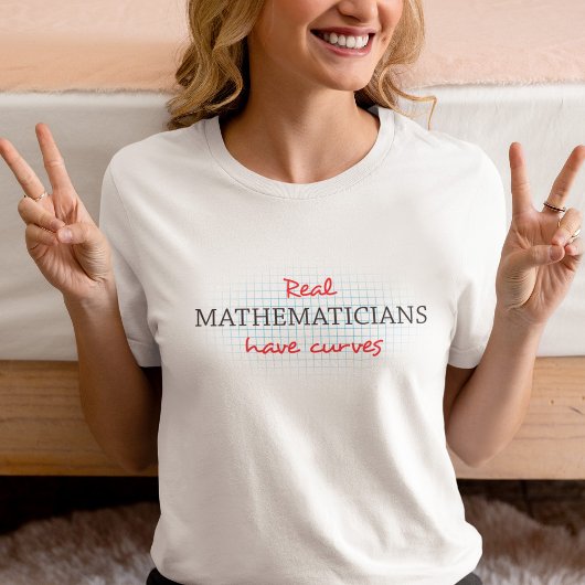 Echte wiskundigen hebben rondingen | Grappige wisk T-shirt