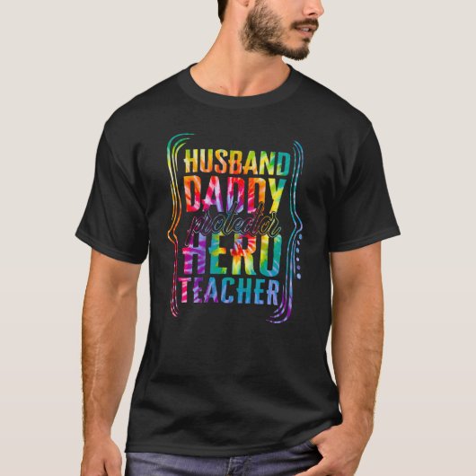 Echtgenoot Daddy Beschermer Held Leraar Tie Dye Go T-shirt (Voorkant)