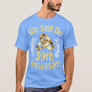 Echtgenoot Echtgenote 39 Jaar Getrouwd Wij Doen No T-shirt