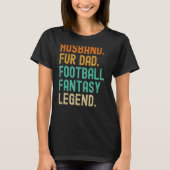 Echtgenoot Fur Dad Fantasy Football Legend T-shirt (Voorkant)