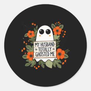 Echtgenoot Ghost Me Spooky Funny Women Hall Ronde Sticker
