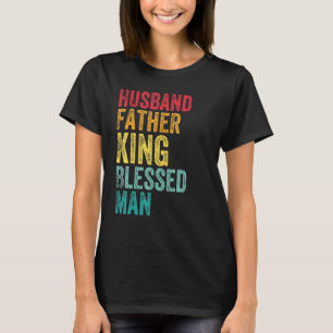 Echtgenoot: King Blessed Man Fathers Day Mannen H T-shirt