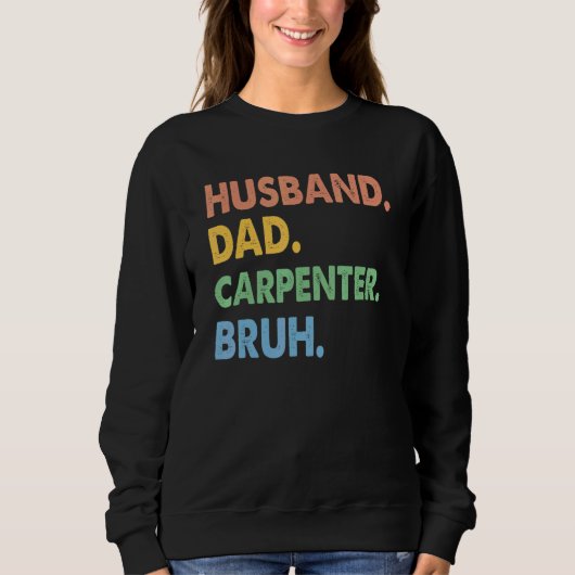 echtgenoot pap Carpenter Bruh Woodworking Fat Trui (Voorkant)