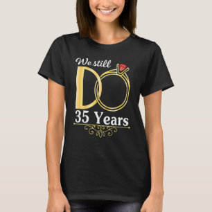 Echtgenoot samen we doen nog steeds 35 jaar marry t-shirt